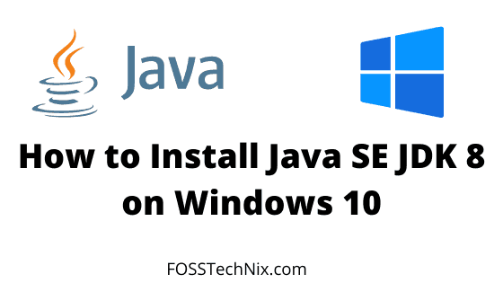 Install Java SE JDK 8 on Windows 10