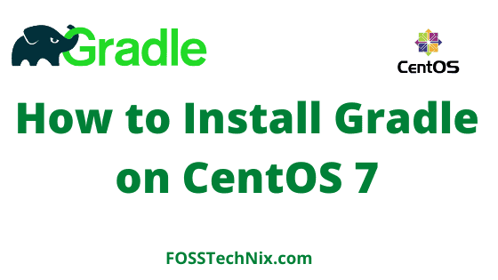 How to Install Gradle on CentOS 7