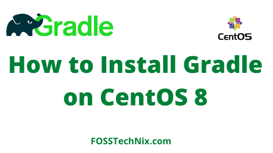 How to Install Gradle on CentOS 8