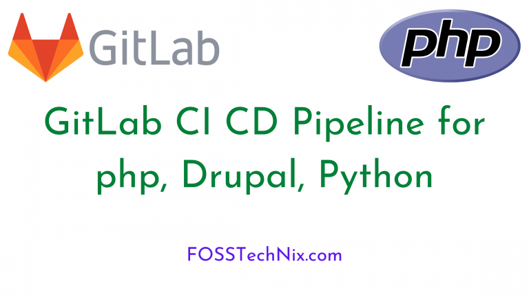 GitLab CI CD Pipeline for php, Drupal and Python