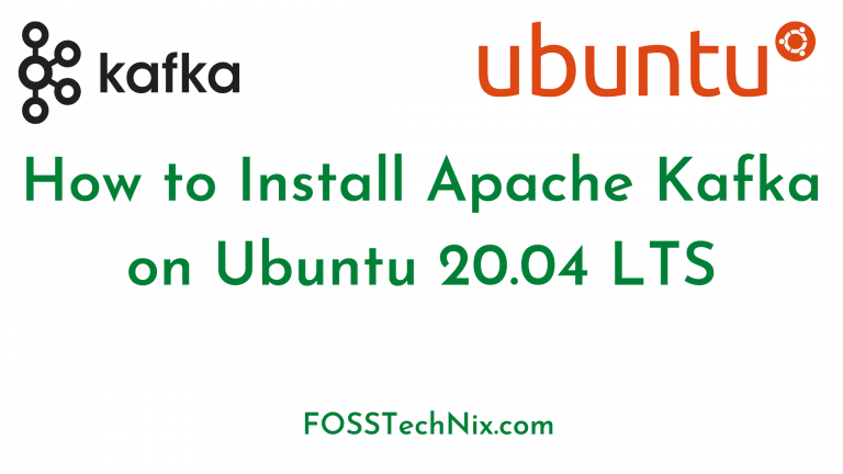 How to Install Apache Kafka on Ubuntu 20.04 LTS