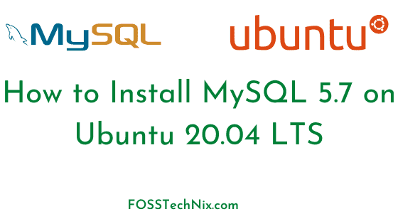 How to Install MySQL 5.7 on Ubuntu 20.04 LTS