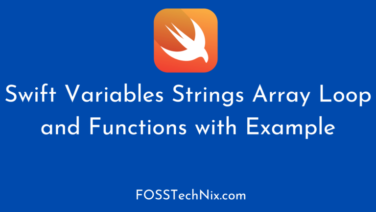 Swift Variables Strings Array Loop and Functions with Example
