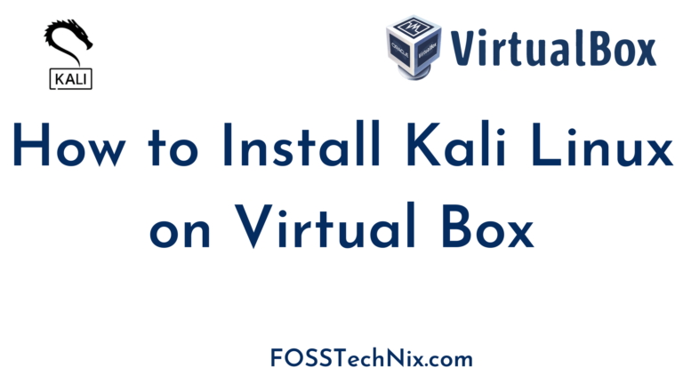 How to Install Kali Linux on Virtual Box
