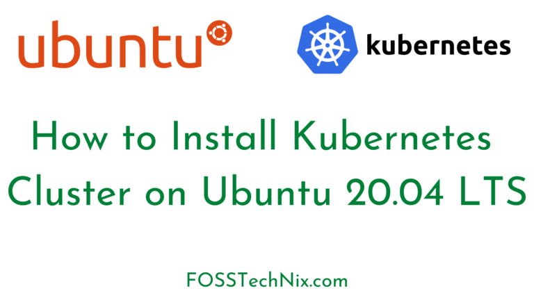 How to Install Kubernetes Cluster on Ubuntu 20.04 LTS