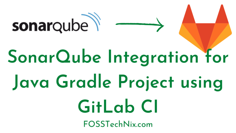 SonarQube Integration for Java Gradle Project using GitLab CI