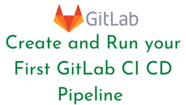 Run your First GitLab CI CD Pipeline