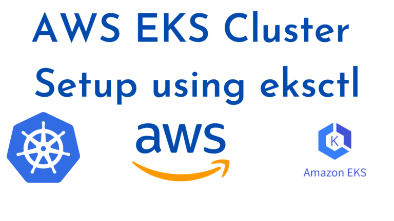 How to Create Amazon EKS cluster using eksctl