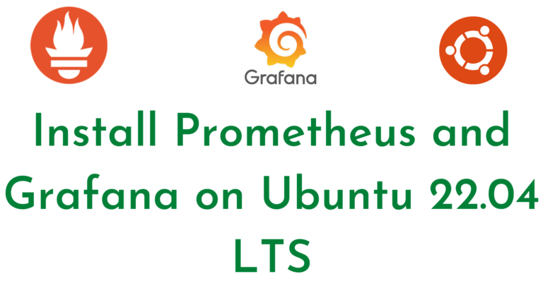 Install Prometheus and Grafana on Ubuntu 22.04 LTS