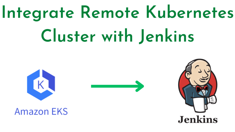 Integrate Remote Kubernetes Cluster with Jenkins