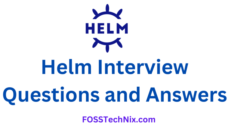 Helm Interview Questions and Answers