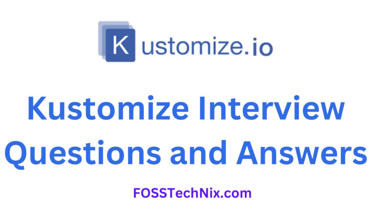 Kustomize Interview Questions and Answers