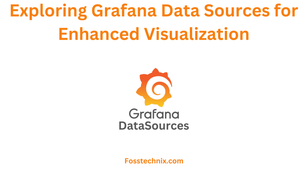 What is a Data Sources in Grafana? 1
