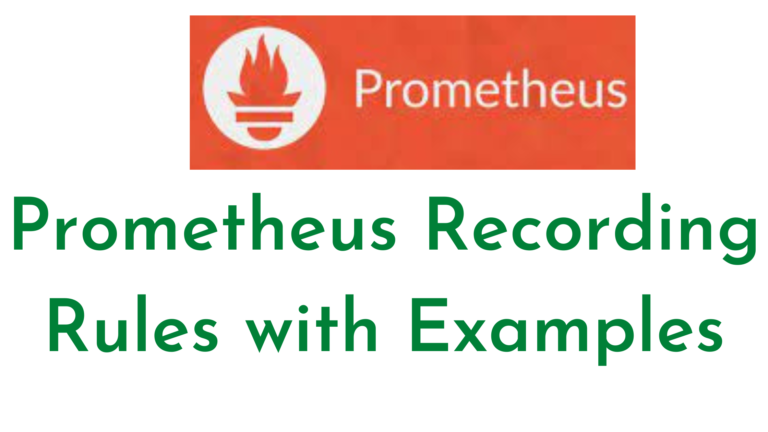 Prometheus Recording Rules with Examples