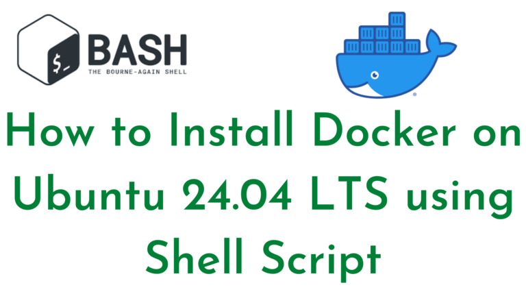 How to Install Docker on Ubuntu 24.04 LTS using Shell Script