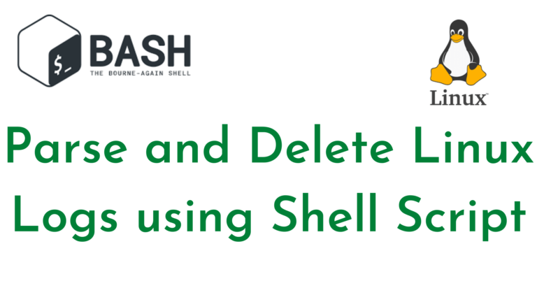 Parse and Delete Linux Logs using Shell Script