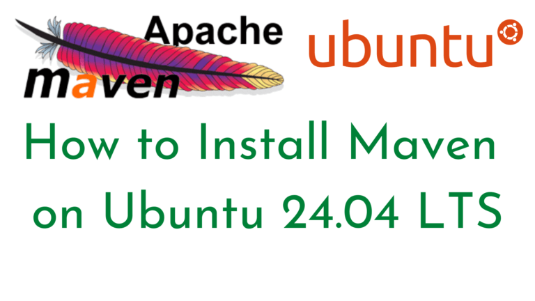 How to Install Maven on Ubuntu 24.04 LTS