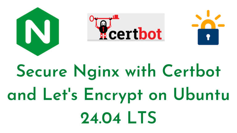 Secure Nginx with Certbot and Let's Encrypt on Ubuntu 24.04 LTS