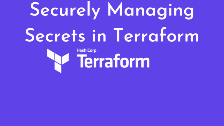 Securely Managing Secrets in Terraform