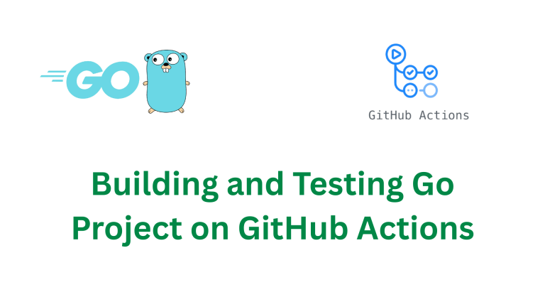 Building and Testing Go Project on GitHub Actions 1
